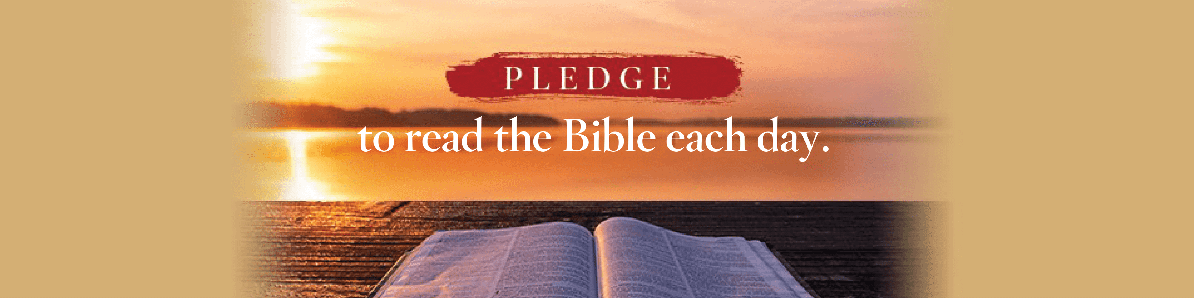 Pledge to Read the Bible Each Day.